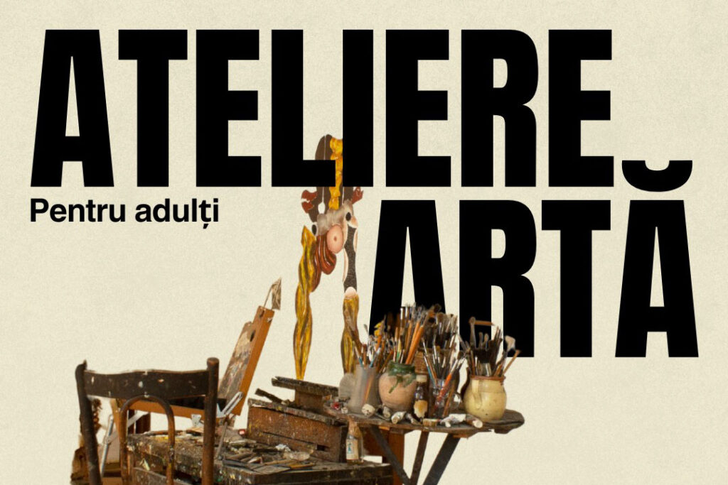 Atelier creație pentru adulți la Muzeul de Artă